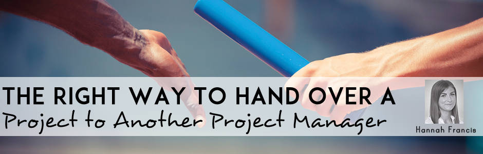 How To Hand Over Your Project The Right Way Wellingtone How To Hand Over Your Project The Right Way Wellingtone